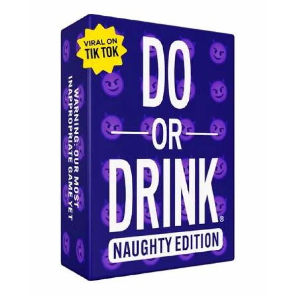 Do or Drink Naughty Edition The Adult Drinking Game for Spicy Situations Fun Party Games for Game Night, Pre Games, After Parties, and More