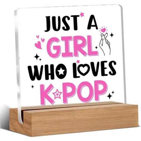 K-pop Gifts for Teen Girls, Music Gifts for Women, Kpop Acrylic Plaque Gift for Girl, Just A Girl Who Love K-pop Desk Signs Decor 4 Ã— 4 Inches