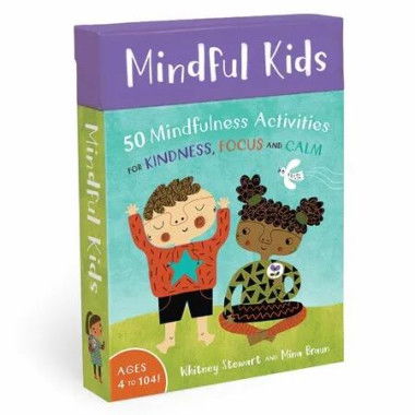 Mindful Kids 50 Mindfulness Activities Self-Care Emotional Youth Kindness Focus Calm Cards